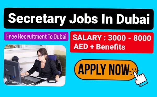 Secretary Jobs In Dubai - UAE 2024