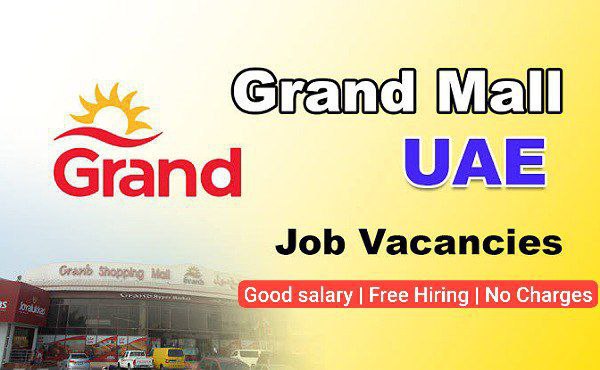 Grand Mall Careers Jobs Vacancies In Dubai - UAE 2024