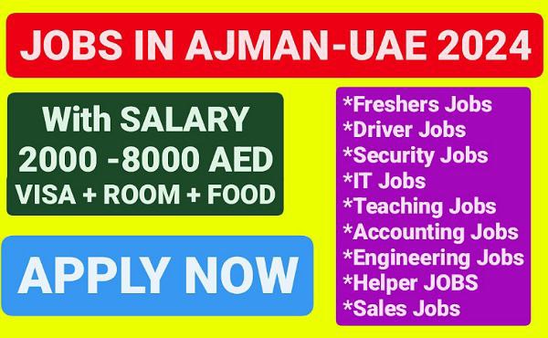 Jobs In Ajman UAE 2024